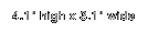 4.1" high x 3.1" wide